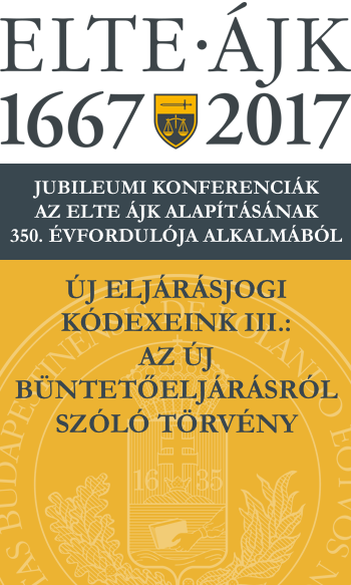 „Új eljárásjogi kódexeink III.: Az új büntetőeljárásról szóló törvény”